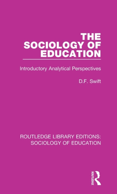Book cover of: Sociology of Education. By: Donald Francis Swift