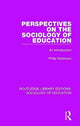 Book cover of: Perspectives on the Sociology of Education. By: Philip Robinson undifferentiated