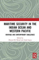 Book cover of: Maritime Security in the Indian Ocean and Western Pacific. By: Amit Gupta