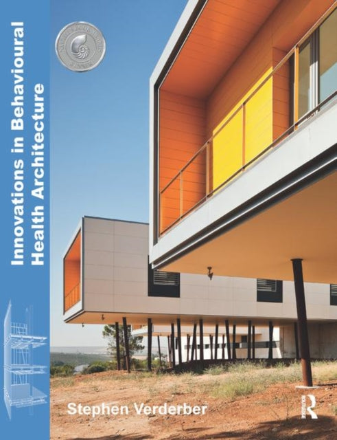 Book cover of: Innovations in Behavioural Health Architecture. By: Stephen Verderber