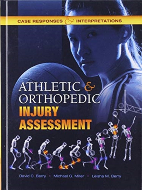 Book cover of: Athletic and Orthopedic Injury Assessment. By: David C. Berry
