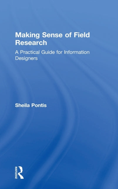 Book cover of: Making Sense of Field Research. By: Sheila Pontis