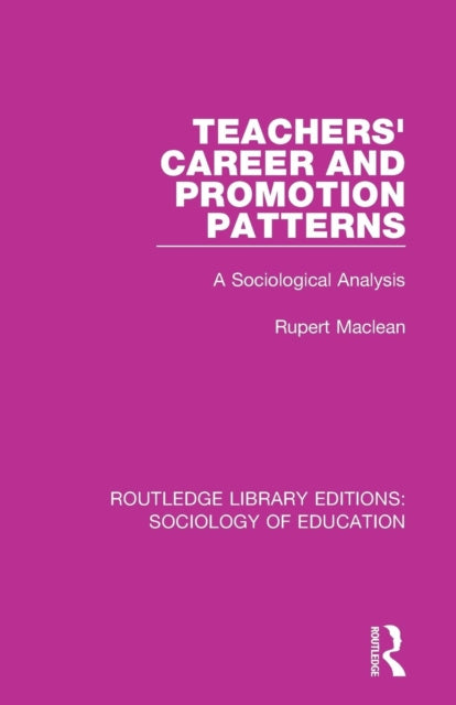 Book cover of: Teachers' Career and Promotion Patterns. By: Rupert Maclean