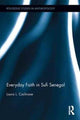 Book cover of: Everyday Faith in Sufi Senegal. By: Laura L. Cochrane