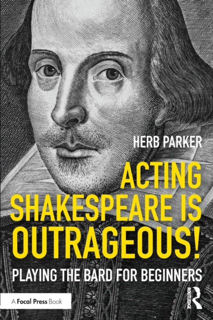 Book cover of: Acting Shakespeare is Outrageous!. By: Herb Parker