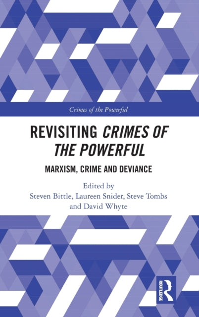 Book cover of: Revisiting Crimes of the Powerful. By: Steven Bittle