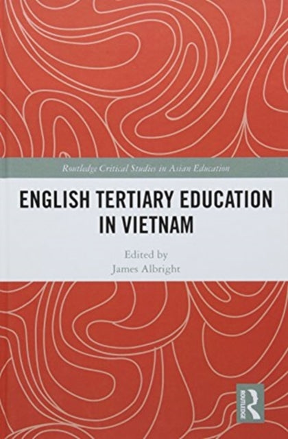 Book cover of: English Tertiary Education in Vietnam. By: James Albright