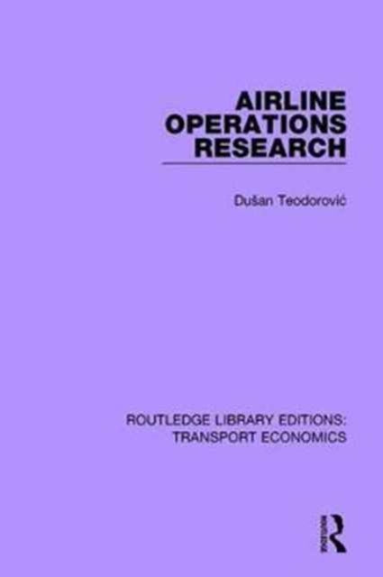 Book cover of: Airline Operations Research. By: Dusan Teodorovic