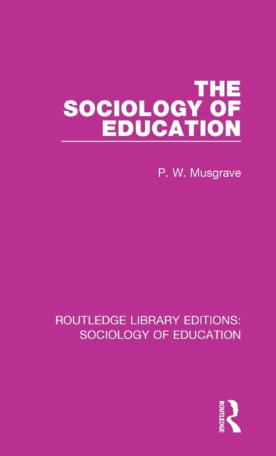 Book cover of: Sociology of Education. By: P W Musgrave