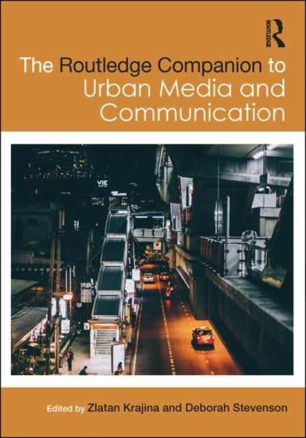 Book cover of: Routledge Companion to Urban Media and Communication. By: Zlatan Krajina