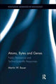 Book cover of: Atoms, Bytes and Genes. By: Martin W. Bauer