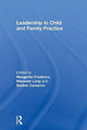 Book cover of: Leadership in Child and Family Practice. By: Margarita Frederico