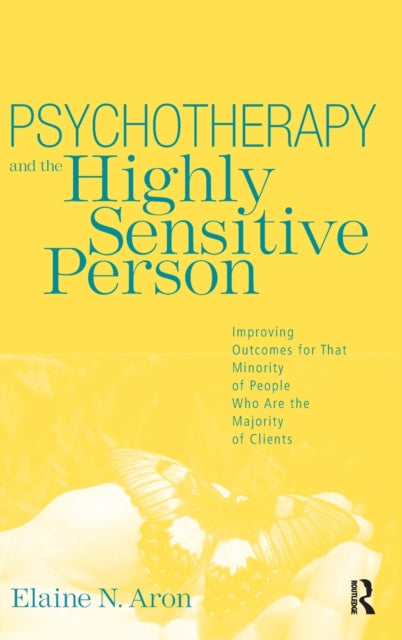 Book cover of: Psychotherapy and the Highly Sensitive Person. By: Elaine N. Aron
