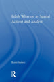 Book cover of: Edith Wharton as Spatial Activist and Analyst. By: Reneé Somers