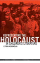 Book cover of: Representing the Holocaust in Children's Literature. By: Lydia Kokkola