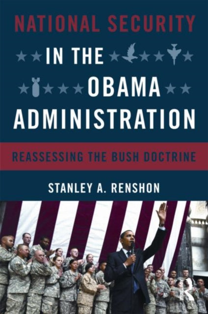 Book cover of: National Security in the Obama Administration. By: Stanley Allen Renshon