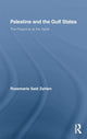 Book cover of: Palestine and the Gulf States. By: Rosemarie Said Zahlan