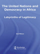 Book cover of: United Nations and Democracy in Africa. By: Zoë Wilson