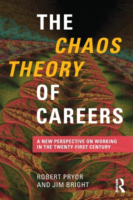 Book cover of: Chaos Theory of Careers. By: Robert Pryor