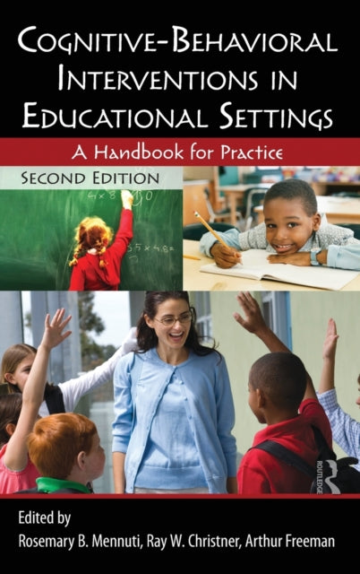 Book cover of: Cognitive-Behavioral Interventions in Educational Settings. By: Rosemary B. Mennuti