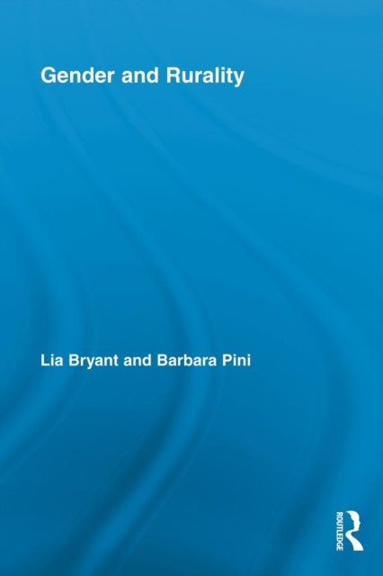 Book cover of: Gender and Rurality. By: Lia Bryant