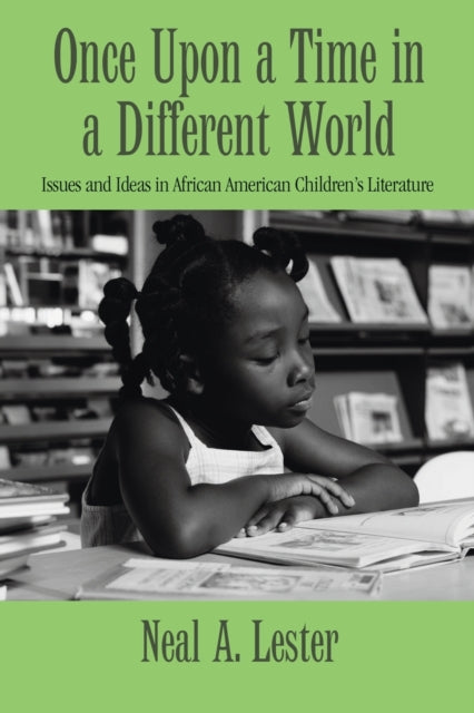 Book cover of: Once Upon a Time in a Different World. By: Neal A. Lester