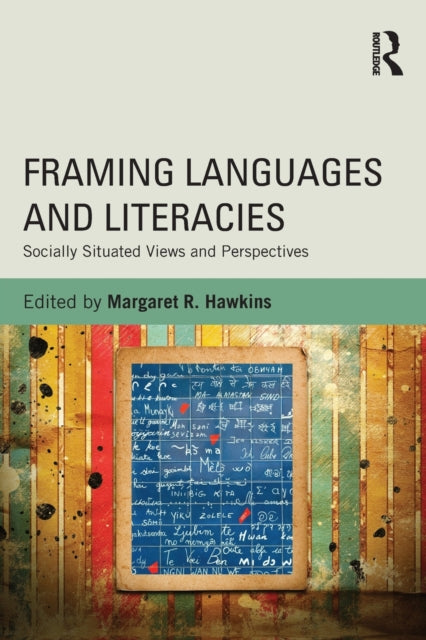 Book cover of: Framing Languages and Literacies. By: Margaret R. Hawkins