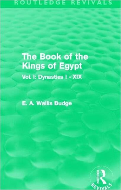 Book cover of: Book of the Kings of Egypt (Routledge Revivals). By: E. A. Wallis Budge