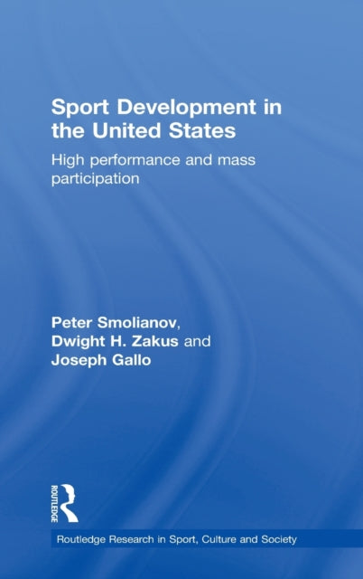 Book cover of: Sport Development in the United States. By: Peter Smolianov