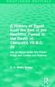 Book cover of: History of Egypt from the End of the Neolithic Period to the Death of Cleopatra VII B.C. 30 (Routledge Revivals). By: E. A. Wallis Budge