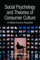 Book cover of: Social Psychology and Theories of Consumer Culture