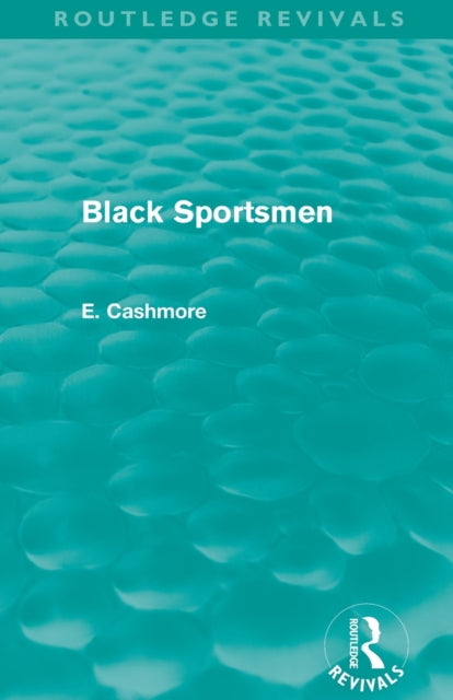 Book cover of: Black Sportsmen (Routledge Revivals). By: E. Cashmore
