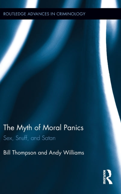 Book cover of: Myth of Moral Panics. By: Bill Thompson