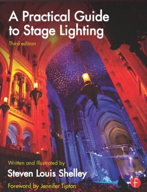 Book cover of: Practical Guide to Stage Lighting. By: Steven Louis Shelley