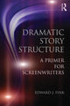 Book cover of: Dramatic Story Structure