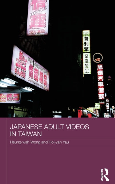 Book cover of: Japanese Adult Videos in Taiwan. By: Heung-Wah Wong
