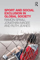 Book cover of: Sport and Social Exclusion in Global Society. By: R. F. J. Spaaij