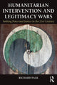 Book cover of: Humanitarian Intervention and Legitimacy Wars. By: Richard Falk
