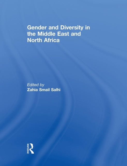 Book cover of: Gender and Diversity in the Middle East and North Africa. By: Zahia Smail Salhi