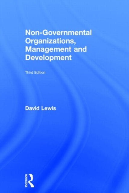 Book cover of: Non-Governmental Organizations, Management and Development. By: David Lewis