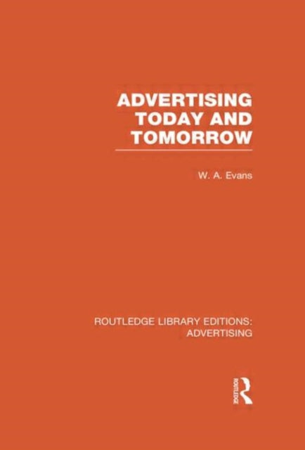Book cover of: Advertising Today and Tomorrow. By: Evans, W. A.