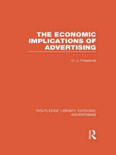 Book cover of: Economic Implications of Advertising (RLE Advertising). By: Otto John Firestone