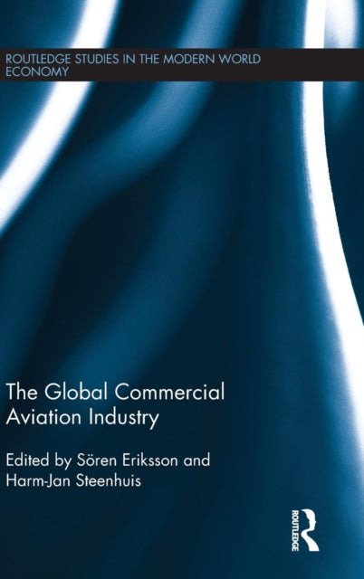 Book cover of: Global Commercial Aviation Industry. By: Sören Eriksson