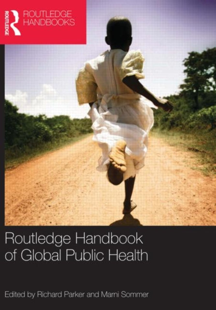 Book cover of: Routledge Handbook of Global Public Health. By: Richard Parker