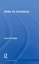 Book cover of: Virilio for Architects. By: John Armitage