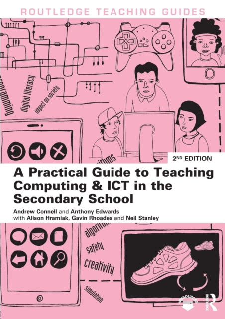 Book cover of: Practical Guide to Teaching Computing and ICT in the Secondary School. By: Andrew Connell
