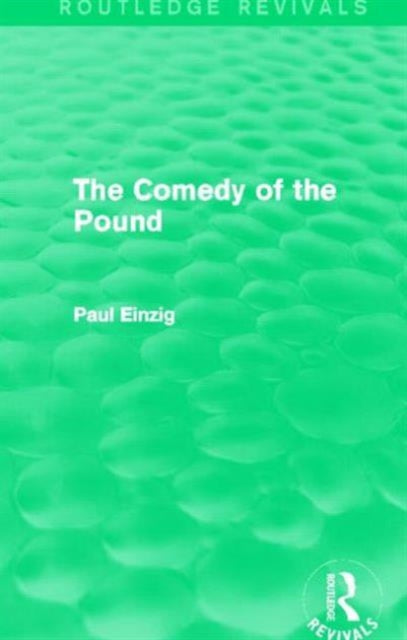 Book cover of: Comedy of the Pound (Rev). By: Paul Einzig