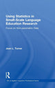 Book cover of: Using Statistics in Small-Scale Language Education Research. By: Jean L. Turner