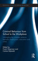 Book cover of: Criminal Behaviour from School to the Workplace