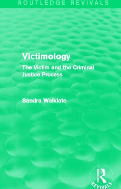 Book cover of: Victimology (Routledge Revivals). By: Sandra L. Walklate